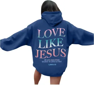 Love Like Jesus Graphic Christian Hoodies for Women Girls Bible Verse Oversized Long Sleeve Pocket Y2K Sweatshirt