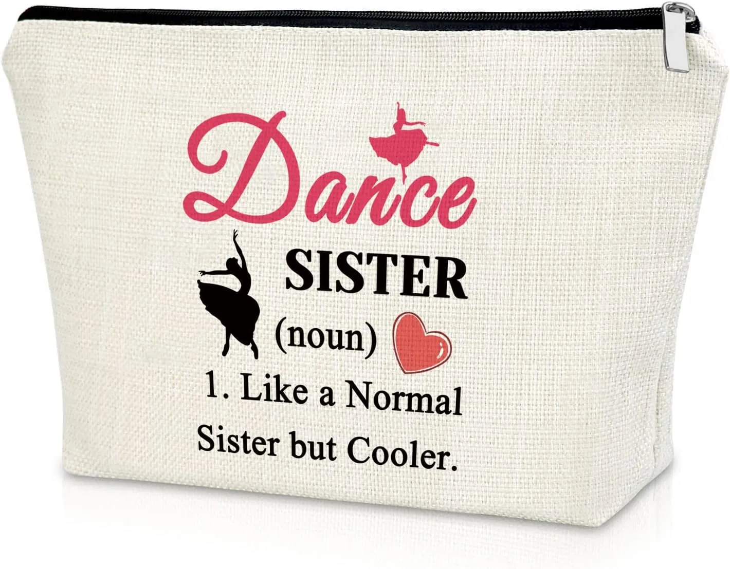 Sister Dance Makeup Bag - Themed Gifts for Girls & Women, Cosmetic Bag for Dance Teams, Graduation & Birthday Gifts, Travel Pouch
