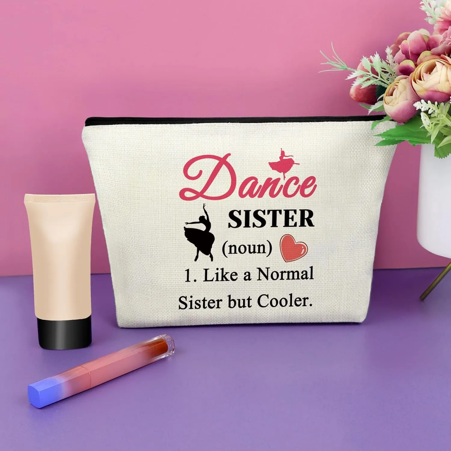 Sister Dance Makeup Bag - Themed Gifts for Girls & Women, Cosmetic Bag for Dance Teams, Graduation & Birthday Gifts, Travel Pouch